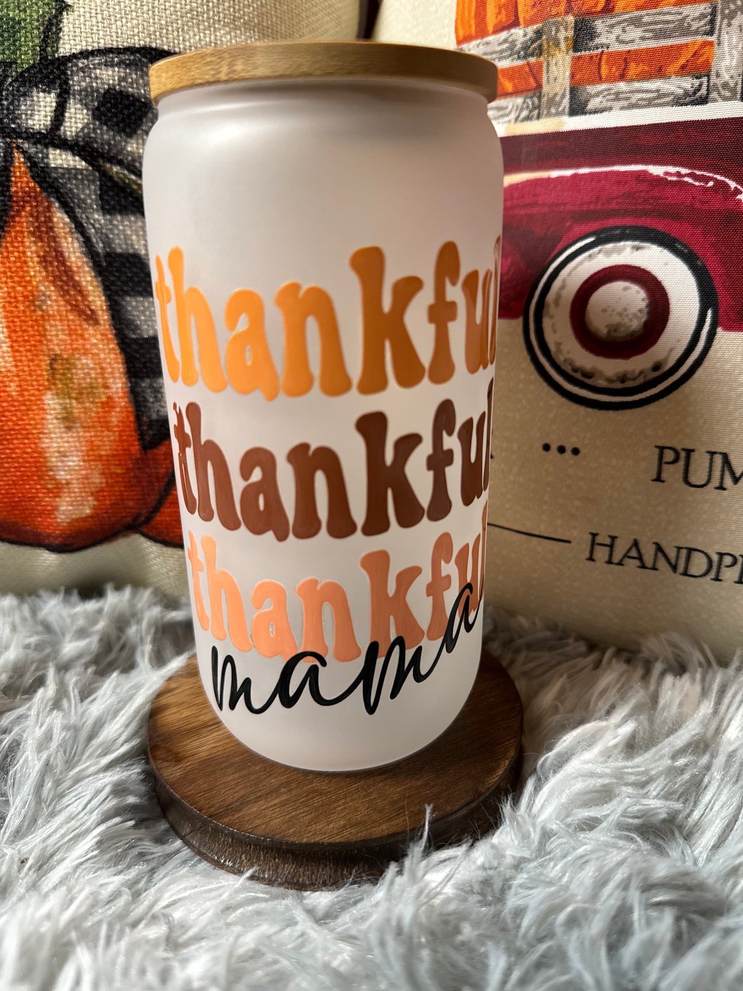 Thankful, thankful thankful, mama tumbler