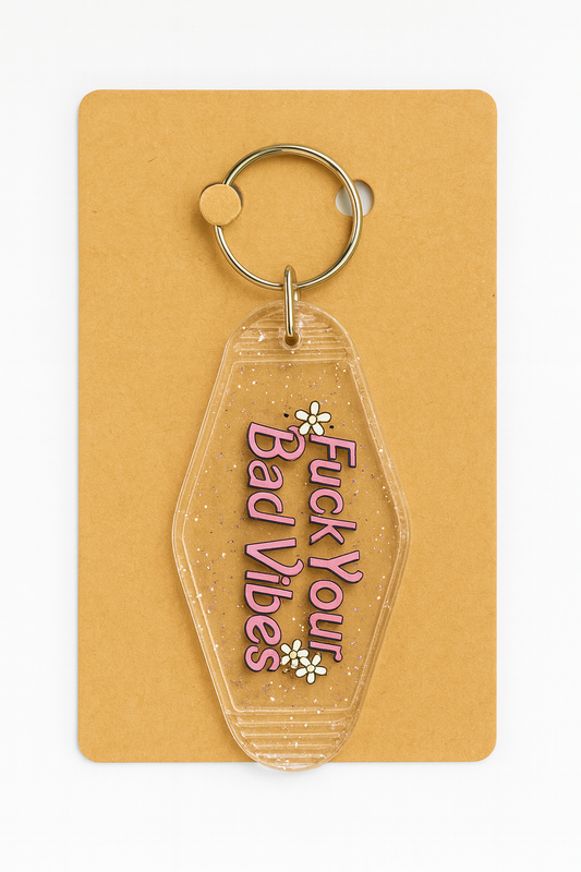 F Your Bad Vibes Motel Keychain
