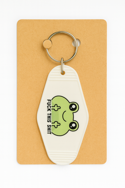 Fuck this Shit  Motel Key Chain